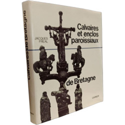 CALVAIRES ET ENCLOS PAROISSIAUX DE BRETAGNE