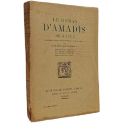 Le roman d'Amadis de Gaule - Reconstitution du roman portugais du...