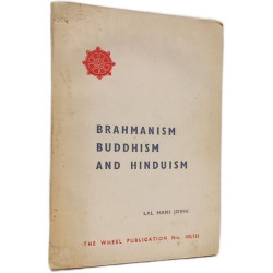 Brahmanism Buddhism and Hinduism - The Wheel Publication No. 150/151