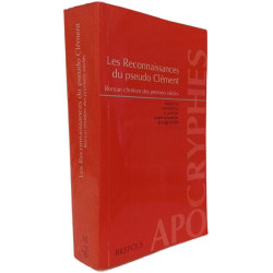 Les Reconnaissances du pseudo Clément: Roman chrétien des premiers...