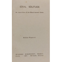Ideal Solitude An exposition of the Bhaddekaratta Sutta - The...