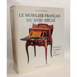 Mobilier français du XVIIIe siècle: DICTIONNAIRE DES EBENISTES ET...