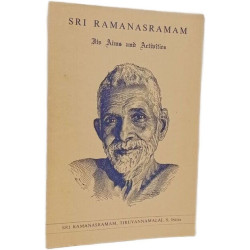 Sri Ramanasramam: Its Aims and Activities