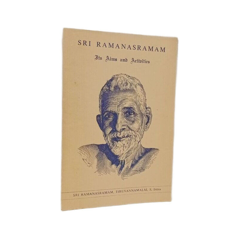 Sri Ramanasramam: Its Aims and Activities