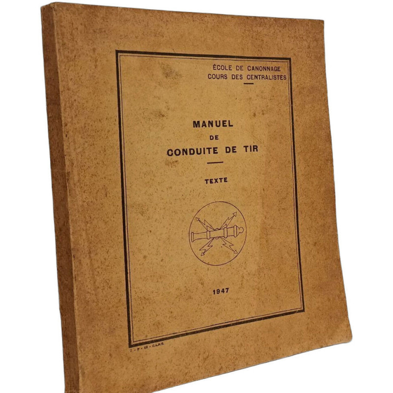 Manuel de conduite de tir - cours des centralistes - 1947