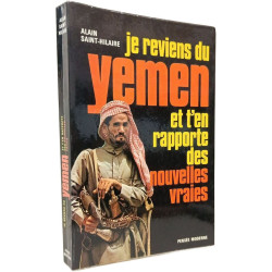 Je reviens du Yemen et t'en rapporte des nouvelles vraies