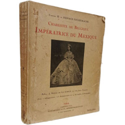 Charlotte de Belgique impératrice du Mexique Préface de Pierre de...