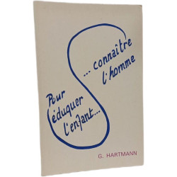 Pour éduquer l'enfant... connaître l'homme