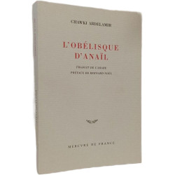 L'obélisque d'Anaïl Tranduit de l'arabe preface de Bernard Noel