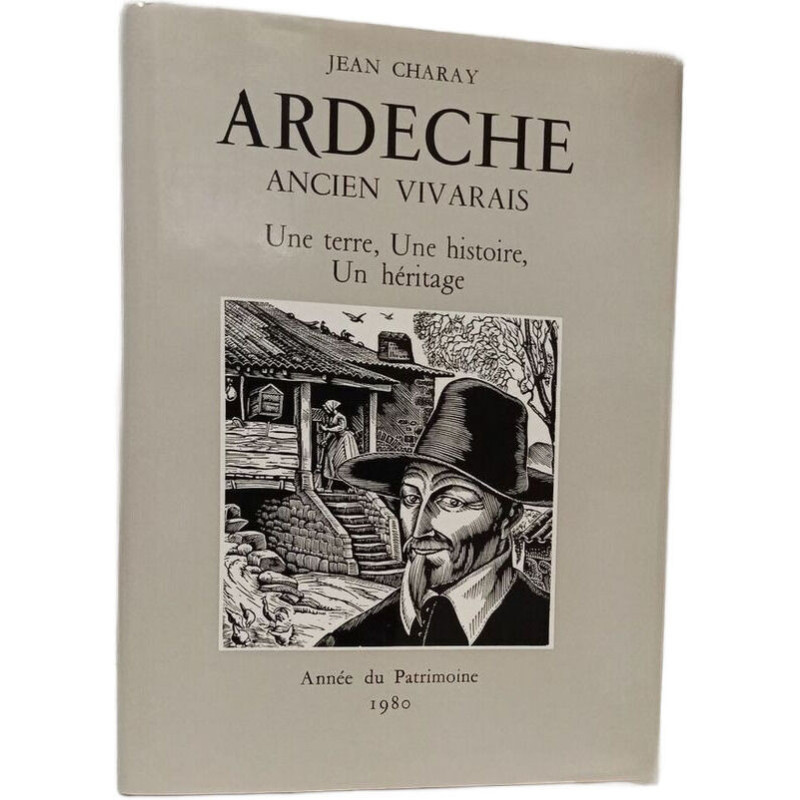 Ardèche Ancien Vivarais Une Terre Une Histoire Un Héritage