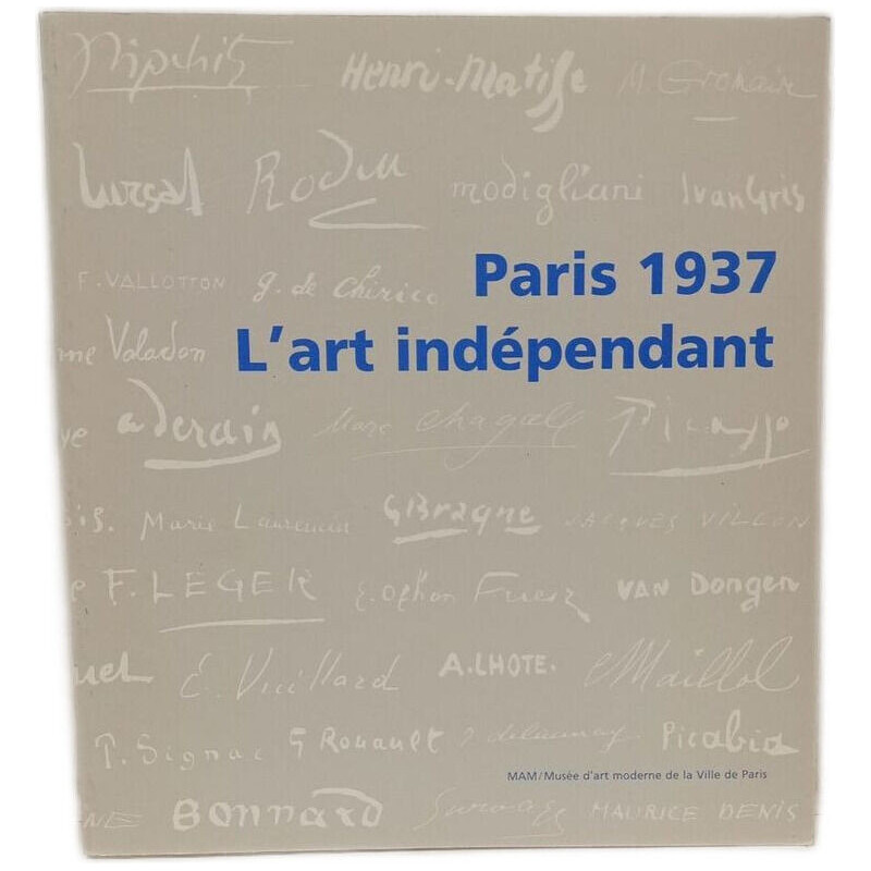 Paris 1937 L'art indépendant