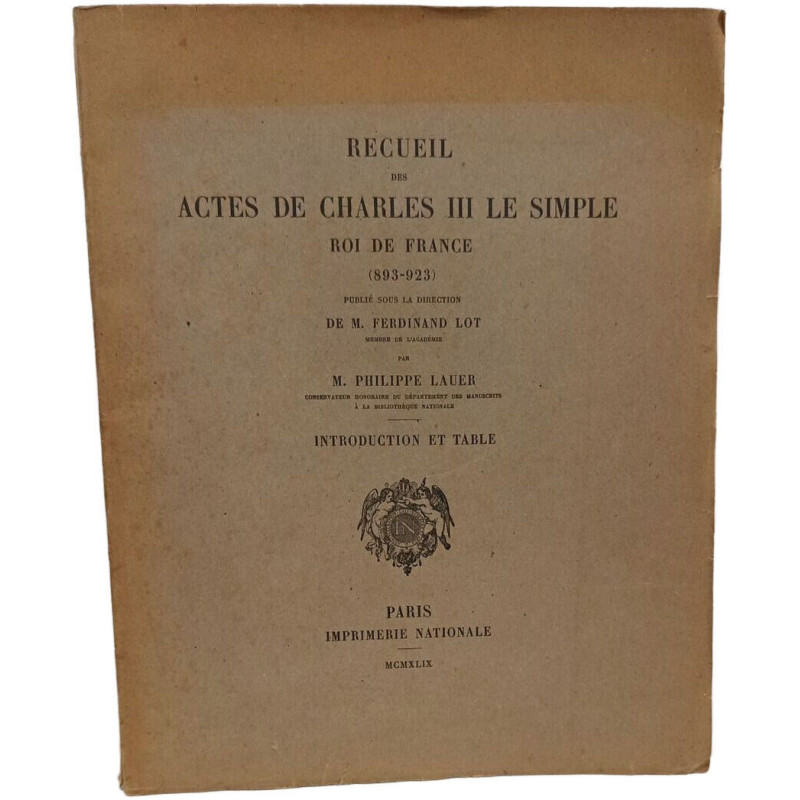 Recueil des actes de Charles III le Simple roi de France (893-923)