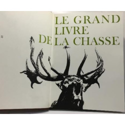 Le grand livre de la chasse - tome un et deux (avec coffret cartonné)