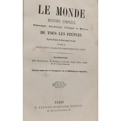 Le Monde. Histoire complète pittoresque anecdotique politique et...