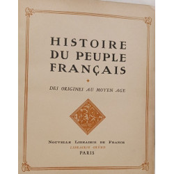 Histoire du peuple français - des origines au moyen age Tome 1