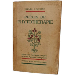 Précis de phytothérapie - Essais de thérapeutique par les plantes...