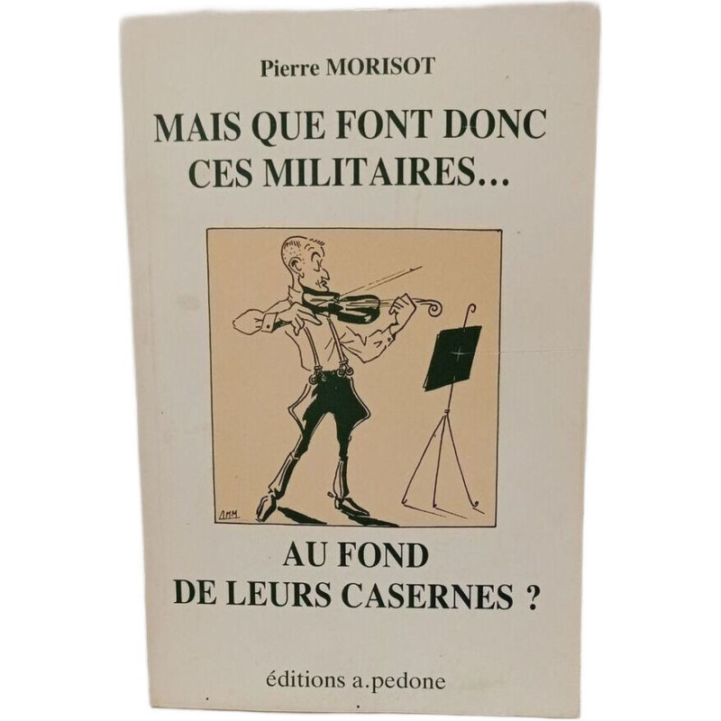 Mais que font donc ces militaires... au fond de leurs casernes