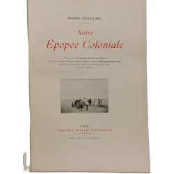 Notre épopée coloniale, ouvrage orné de 17 grandes planches en...