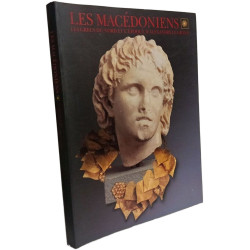 Les Macédoniens: Les grecs du nord et l'époque d'Alexandre le Grand