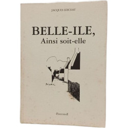 Jacques Lescoat - Molène Terre d'Iroise + Belle-Ile Ainsi...