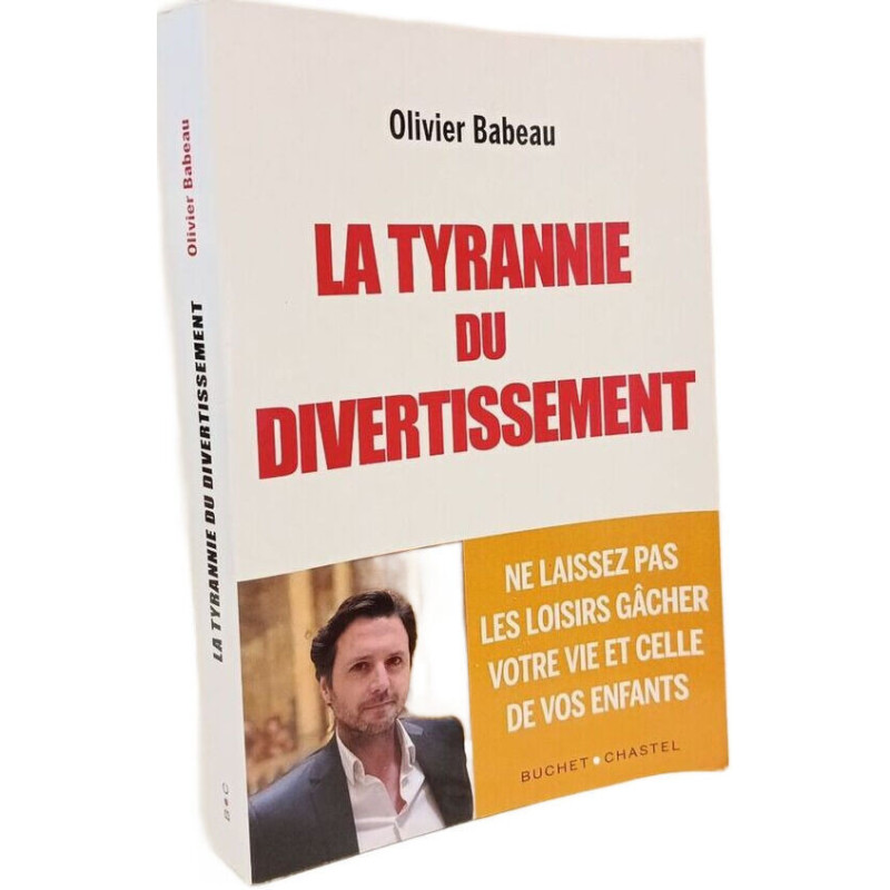La tyrannie du divertissement: Ne laissez pas les loisirs gâcher...