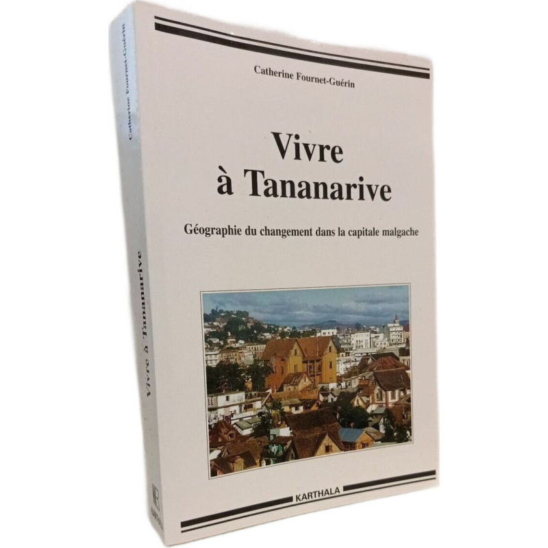 Vivre à Tananarive : Géographie du changement dans la capitale...