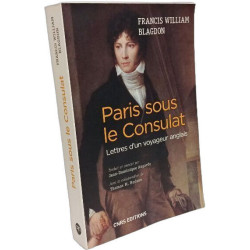 Paris sous le Consulat. Lettres d'un voyageur anglais: Lettres...