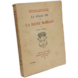 La folle vie de la reine Margot