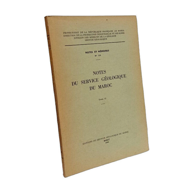 Notes du service géologique du Maroc - TOME 12 - Notes et mémoires...