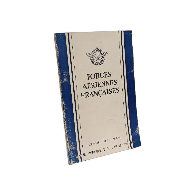 Forces aériennes françaises - Octobre 1955 n°108 revue mensuelle...