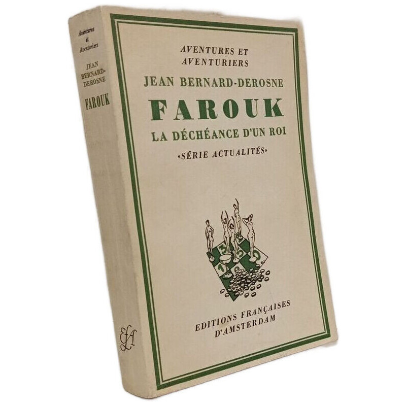 Farouk la déchéance d'un roi