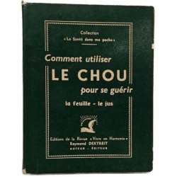 Comment utiliser le chou pour se guérir : la feuille - le jus