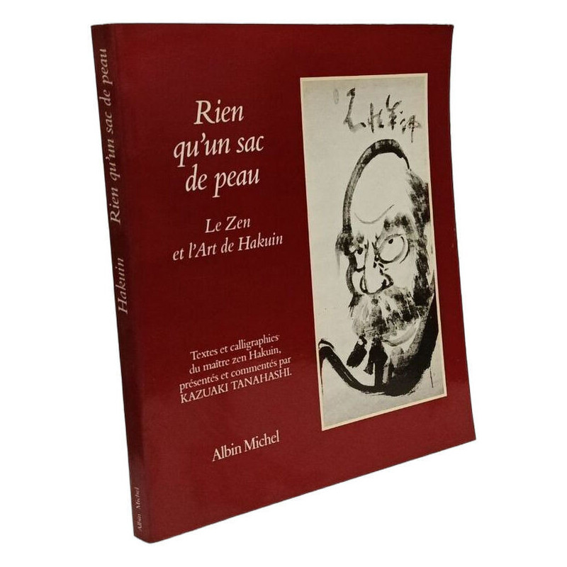 Rien qu'un sac de peau : le Zen et l'art de Hakuin