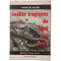 Destins tragiques du fond des mers