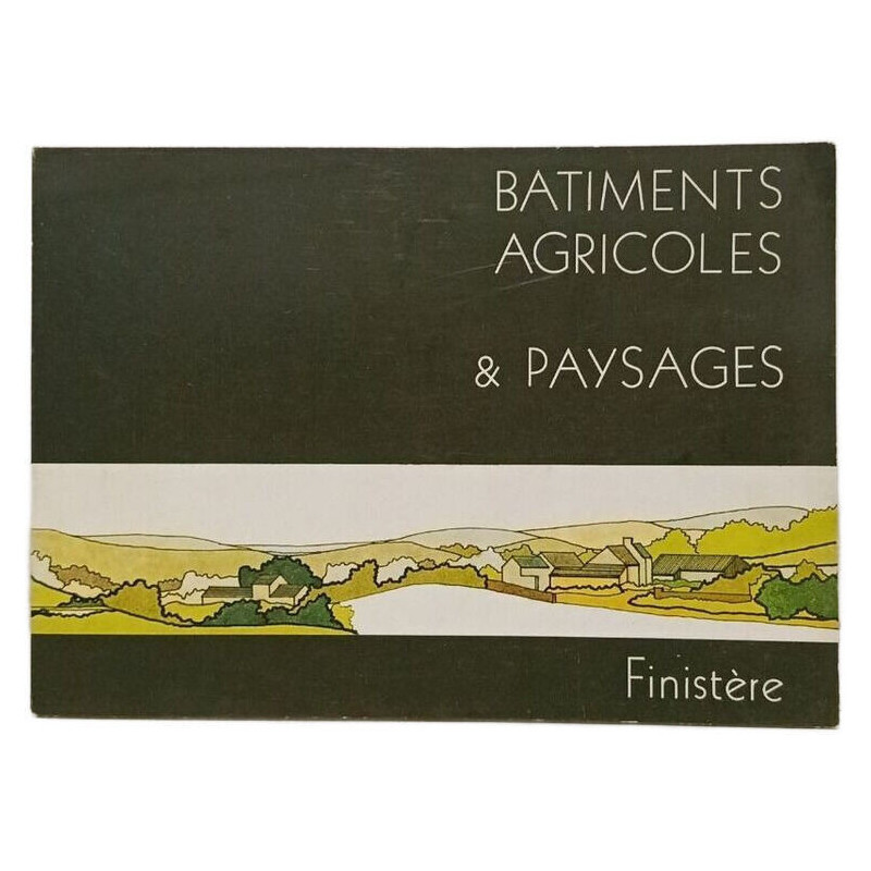 Bâtiments agricoles et paysages - Finistère