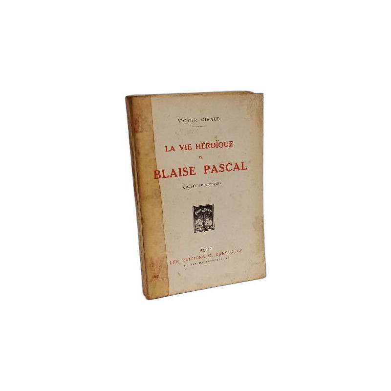 La vie héroïque de Blaise Pascal