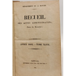 Receuil des actes administratifs - 1882 - TOME XLVII - Département...