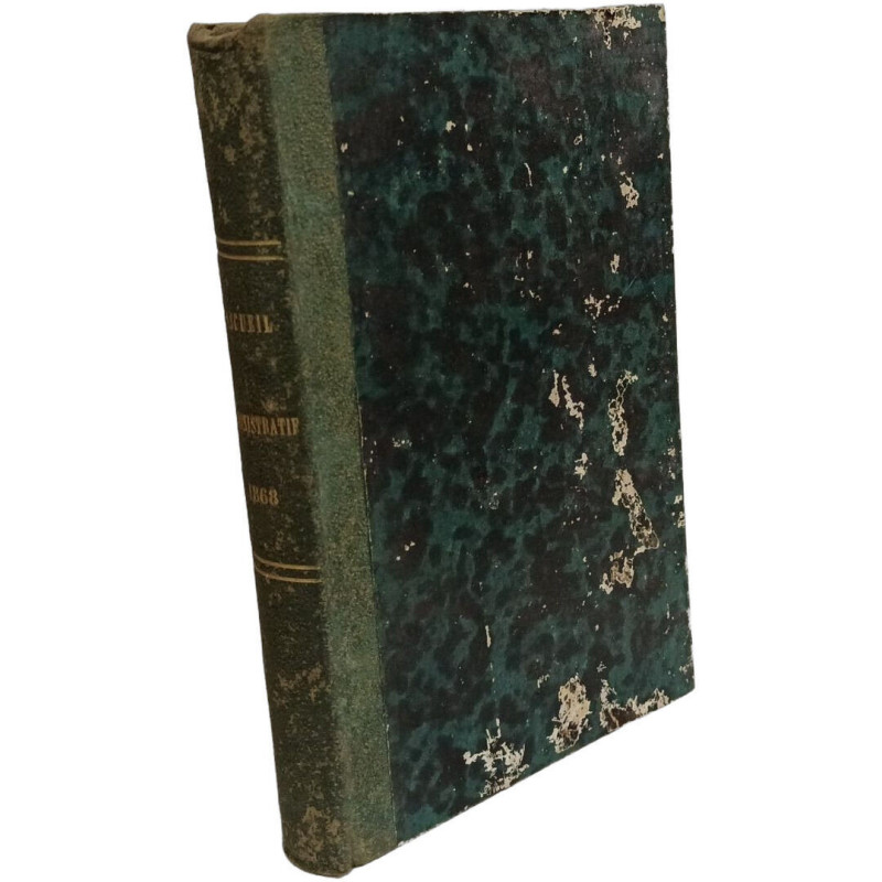 Receuil des actes administratifs - 1868 - TOME XXXIII -...