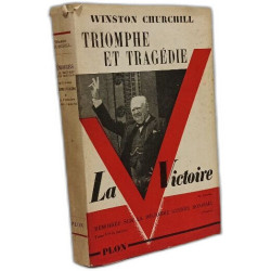 Triomphe et tragédie: 1/ La victoire + 2/ Le rideau de fer --- 2...