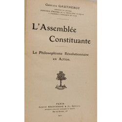 L'Assemblée Constituante. Le Philosophisme Révolutionnaire en Action