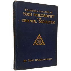 Fourteen lessons in Yogi philosophy and Oriental occultism Volume 1