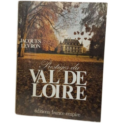 Prestige du Val de Loire - Collection Histoire et Terroirs