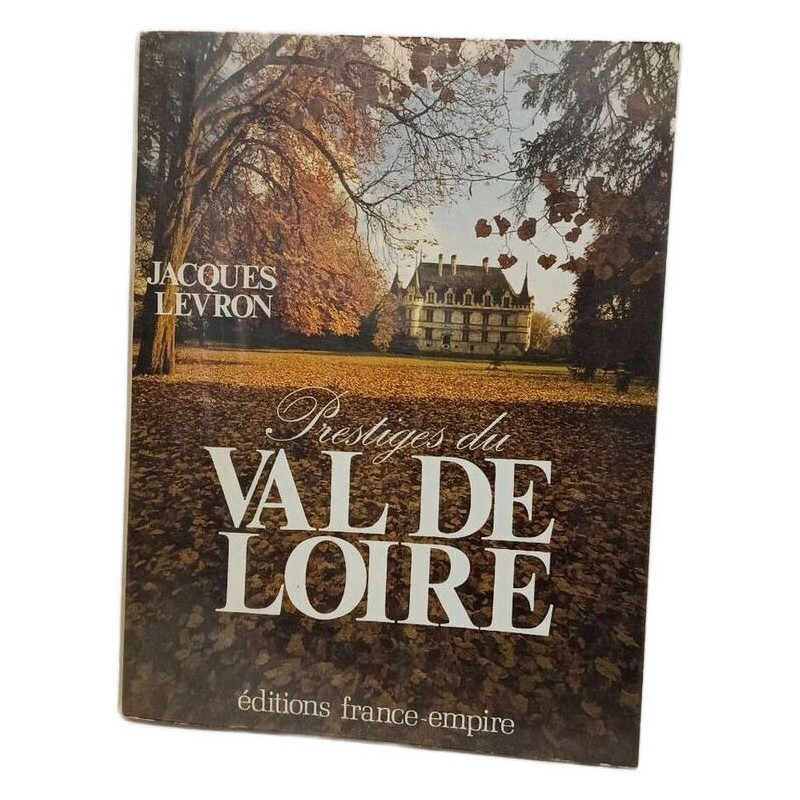Prestige du Val de Loire - Collection Histoire et Terroirs