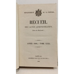 Receuil des actes administratifs (suite du mémorial) ANNEE 1866 -...