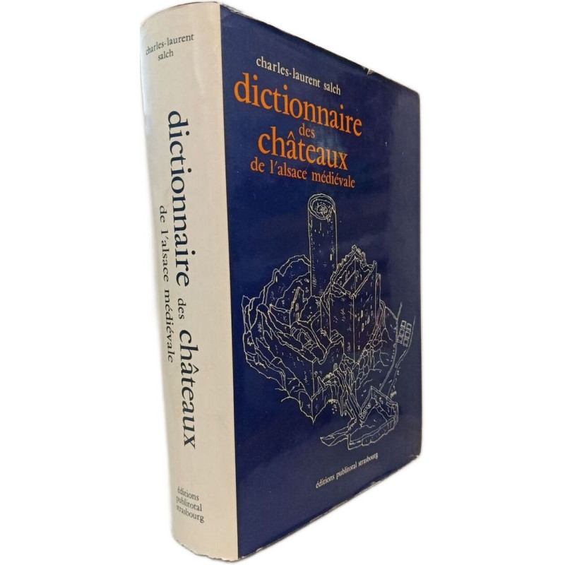 Dictionnaire des châteaux de l'Alsace médiévale