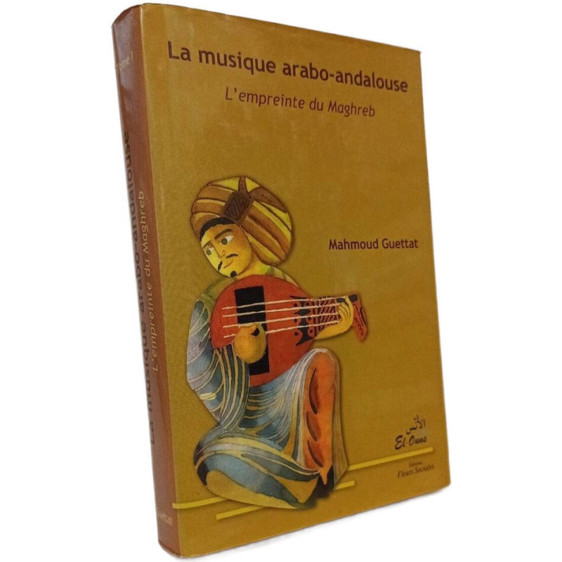 La musique arabo-andalouse L'empreinte du Maghreb: Tome 1
