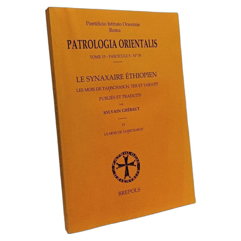 Le Synaxaire éthiopien IV le mois de Tahschasch -- Patrologia...