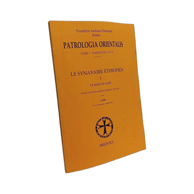 Le Synaxaire Éthiopien I Le mois de Sanê - Patrologia orientalis...