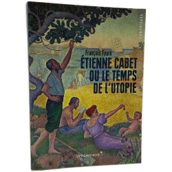 Etienne Cabet Ou Le Temps De L'Utopie