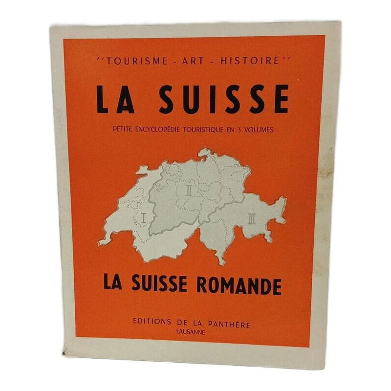 La Suisse Romande Tome 1 - Petite encyclopedia touristique en 3...